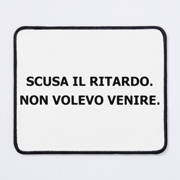 Item preview, Scusa il Ritardo. Non volevo Venire. designed and sold by RevivalGraphic.