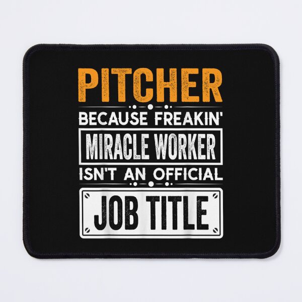 Item preview, pitcher Because Freaking Miracle Worker Isn’t an Official Job Title, pitcher Christmas Fathers Day shirt designed and sold by xlnv.