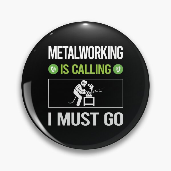 Item preview, It Is Calling Metalworking Metalworker Metal Working designed and sold by saraokcstreva.