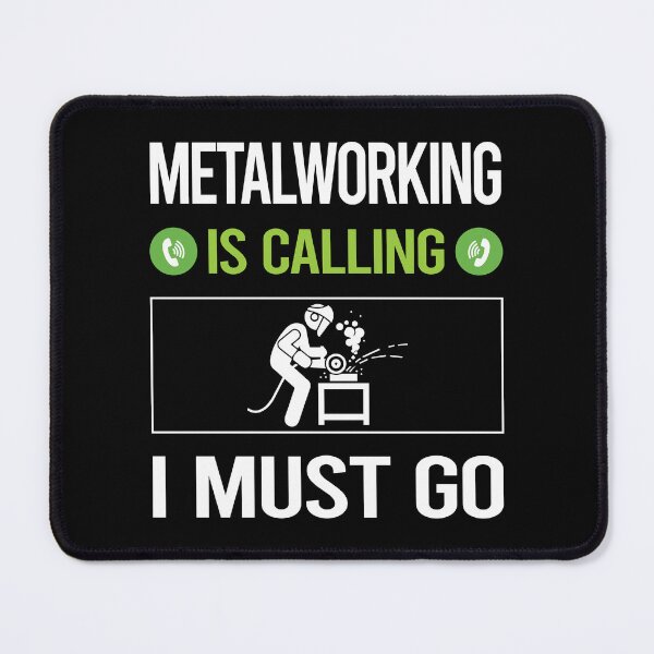 Item preview, It Is Calling Metalworking Metalworker Metal Working designed and sold by saraokcstreva.