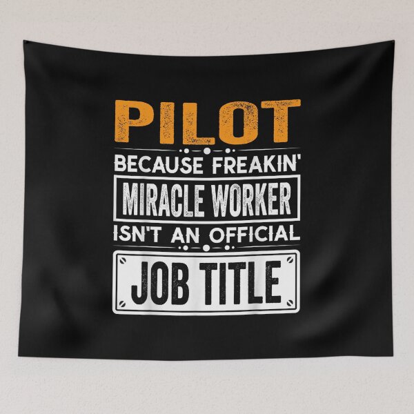 Item preview, pilot Because Freaking Miracle Worker Isn’t an Official Job Title, pilot Christmas Fathers Day shirt designed and sold by xlnv.