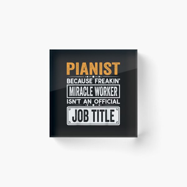 Item preview, pianist Because Freaking Miracle Worker Isn’t an Official Job Title, pianist Christmas Fathers Day shirt designed and sold by xlnv.