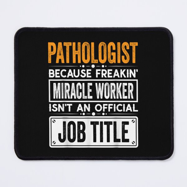 Item preview, pathologist Because Freaking Miracle Worker Isn’t an Official Job Title, pathologist Christmas Fathers Day shirt designed and sold by xlnv.