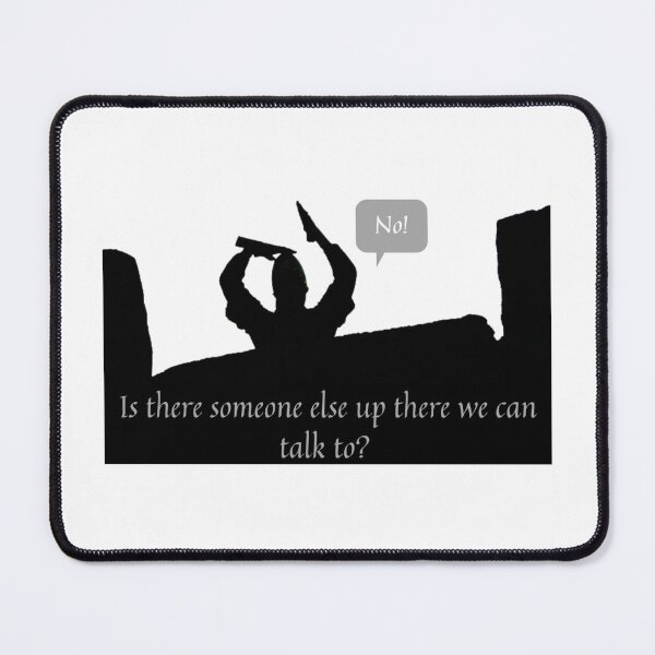 Item preview, Is there someone else up there we can talk to? - No! designed and sold by Monkyra.