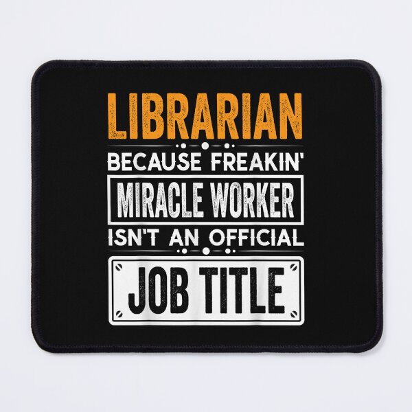Item preview, librarian Because Freaking Miracle Worker Isn’t an Official Job Title, librarian Christmas Fathers Day shirt designed and sold by xlnv.