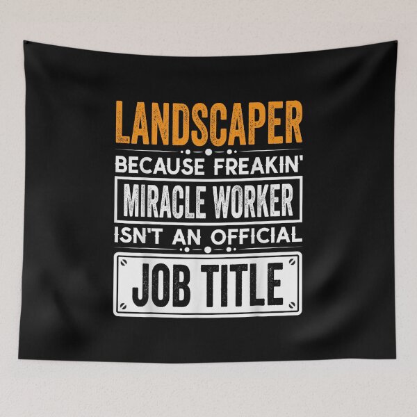 Item preview, landscaper Because Freaking Miracle Worker Isn’t an Official Job Title, landscaper Christmas Fathers Day shirt designed and sold by xlnv.