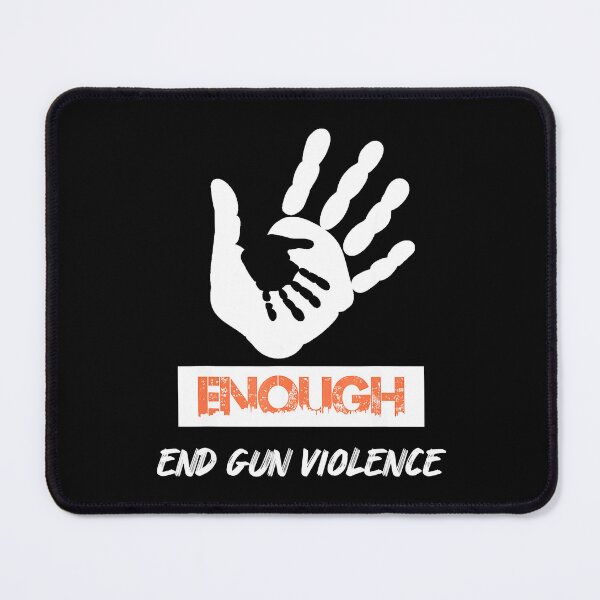 Item preview, Enough End Gun Violence No Gun Awareness Day Wear Orange designed and sold by margeretelser.