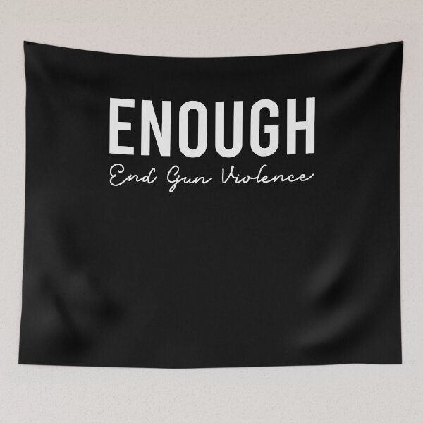 Item preview, Wear Orange Enough End Gun Violence designed and sold by margeretelser.