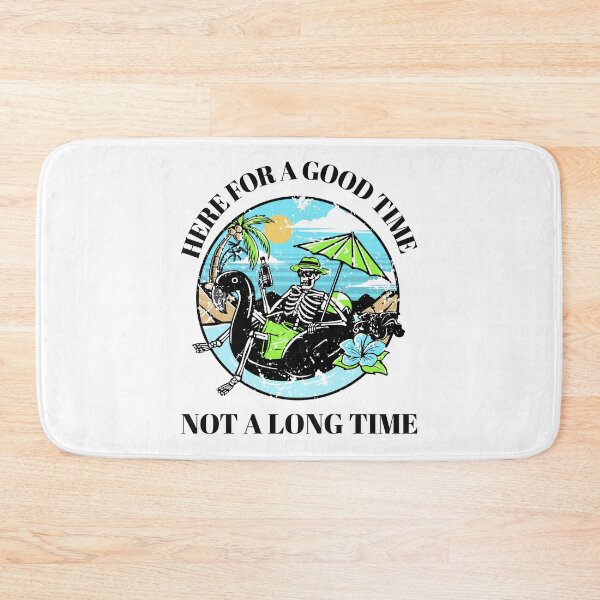 Item preview, Here For A Good Time, Not A Long Time  designed and sold by KathteeDesign.