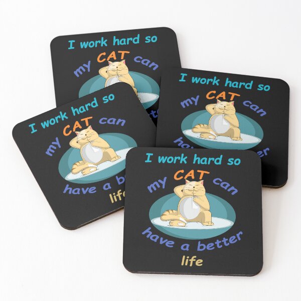 Item preview, I Work Hard So My Cat Can Have A Better Life - For Cat Lover designed and sold by Demna-S.