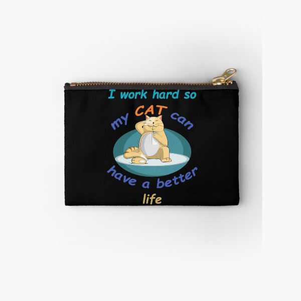 Item preview, I Work Hard So My Cat Can Have A Better Life - For Cat Lover designed and sold by Demna-S.