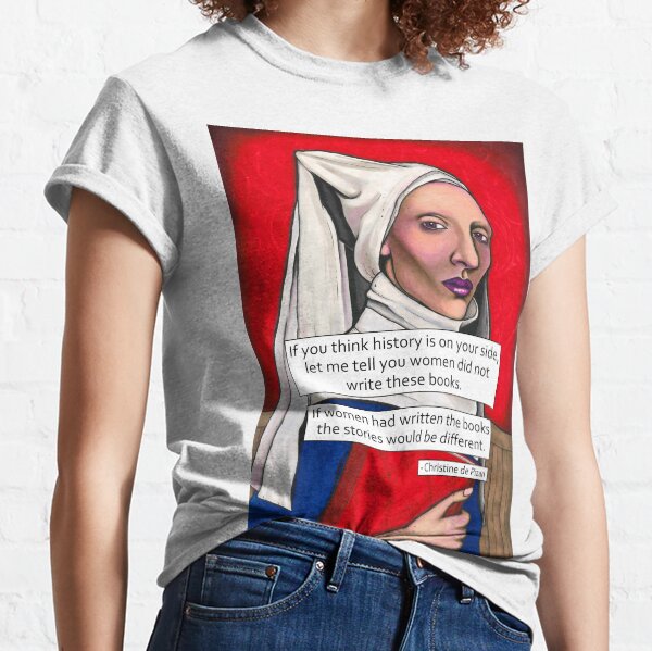Christine de Pizan - with quote Classic T-Shirt