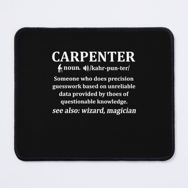 Item preview, Carpenter Definition, Funny Carpenter Definition, funny woodworking, woodworker dad, woodworking dad designed and sold by T-DESIGNEDZ.