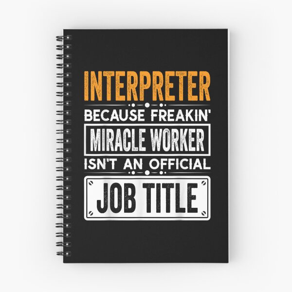 Item preview, interpreter Because Freaking Miracle Worker Isn’t an Official Job Title, interpreter Christmas Fathers Day shirt designed and sold by xlnv.
