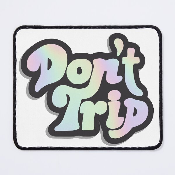 Item preview, Dont trip designed and sold by SwanDive.