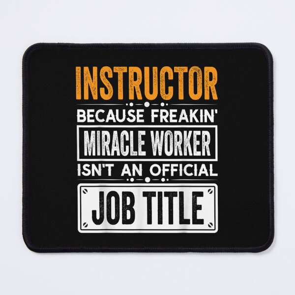 Item preview, instructor Because Freaking Miracle Worker Isn’t an Official Job Title, instructor Christmas Fathers Day shirt designed and sold by xlnv.