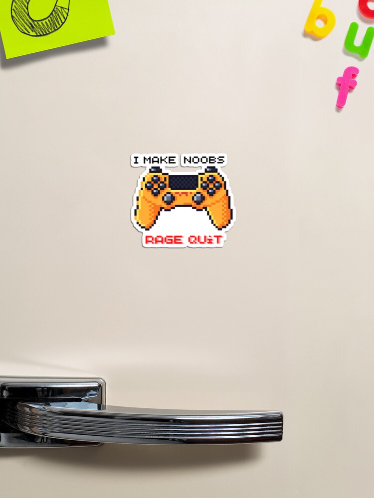 i make noobs rage quit Art Print by FersArts