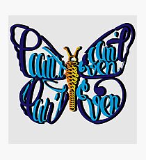 Can’t Even Butterfly Photographic Print