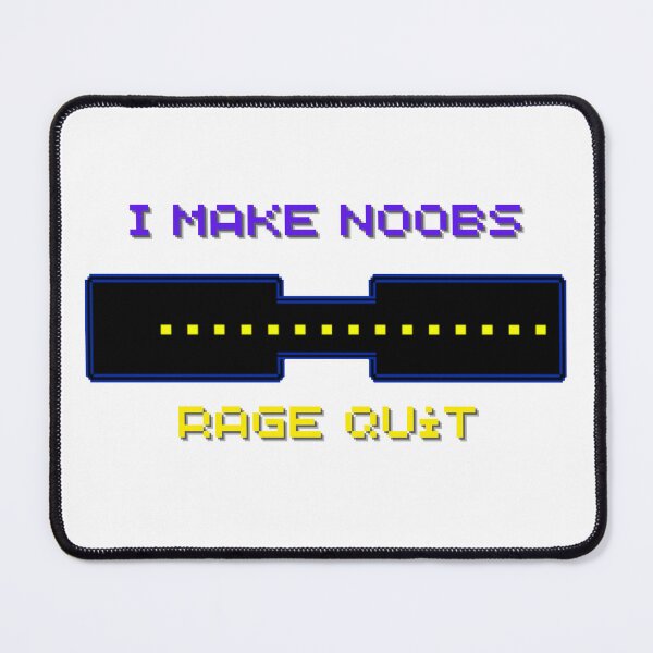 Item preview, Make Noob Rage Quit designed and sold by HdanRDesign.