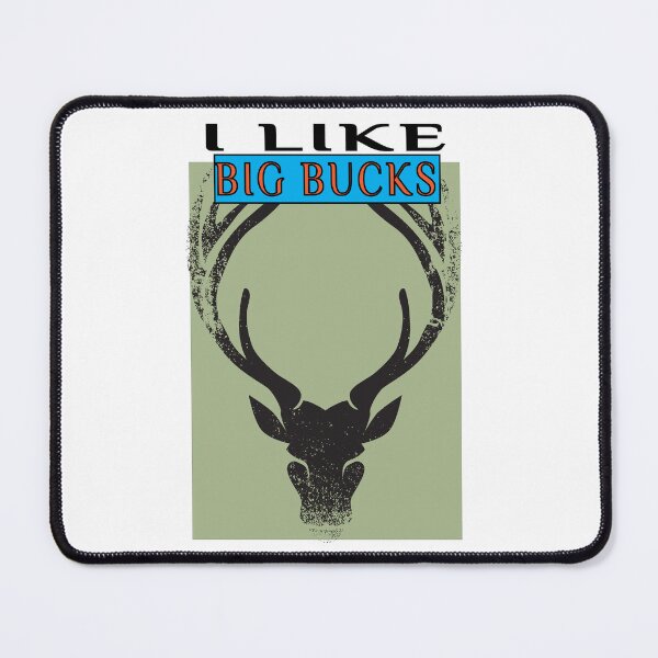 Item preview, I Like Big Bucks And I Cannot Lie Funny Hunting designed and sold by SydneyLoving.