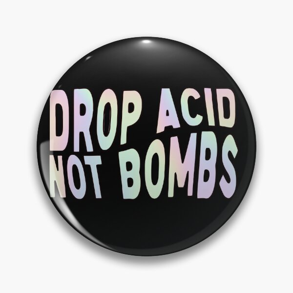 Item preview, Drop acid not bombs designed and sold by SwanDive.