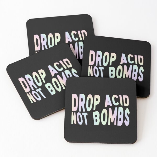 Item preview, Drop acid not bombs designed and sold by SwanDive.