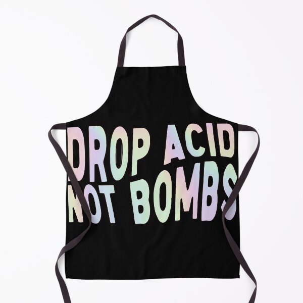 Item preview, Drop acid not bombs designed and sold by SwanDive.