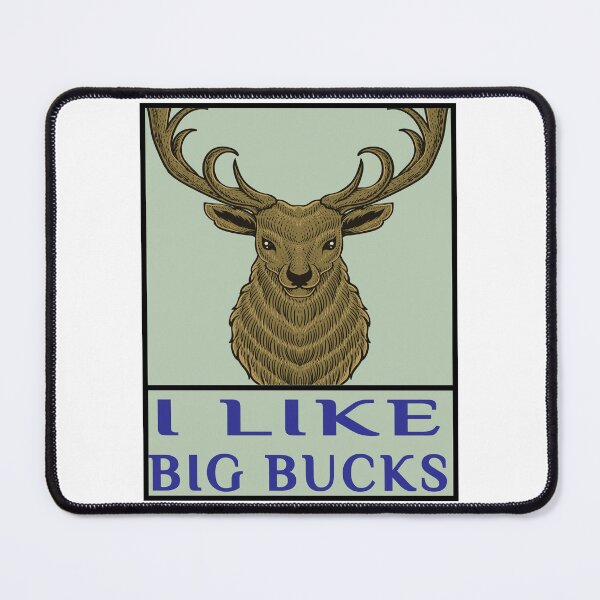 Item preview, I Like Big Bucks And I Cannot Lie Funny Hunting designed and sold by SydneyLoving.