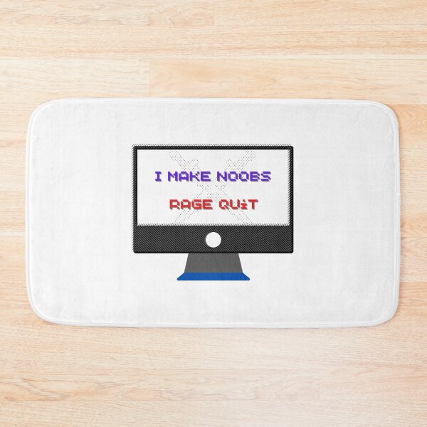 Item preview, Make Noob Rage Quit designed and sold by HdanRDesign.