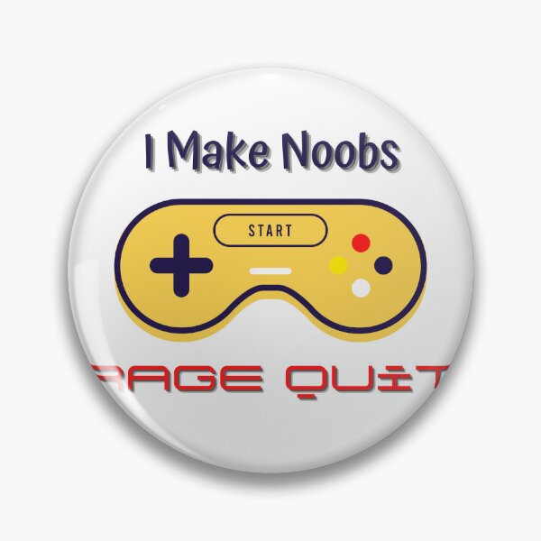 Item preview, Make Noob Rage Quit designed and sold by HdanRDesign.