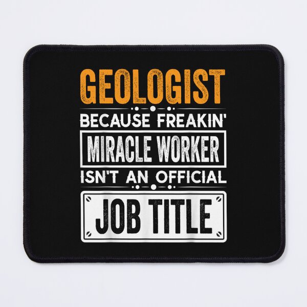 Item preview, geologist Because Freaking Miracle Worker Isn’t an Official Job Title, geologist Christmas Fathers Day shirt designed and sold by xlnv.