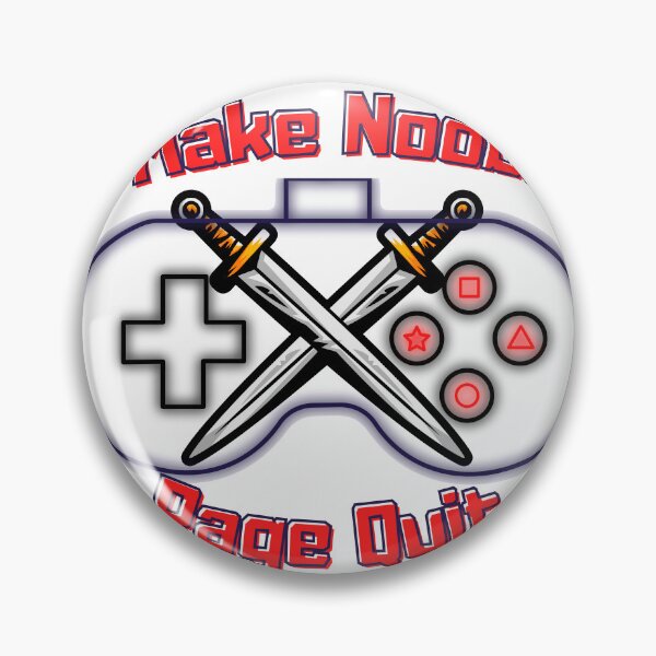 Item preview, Make Noob Rage Quit designed and sold by HdanRDesign.