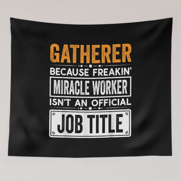 Item preview, gatherer Because Freaking Miracle Worker Isn’t an Official Job Title, gatherer Christmas Fathers Day shirt designed and sold by xlnv.