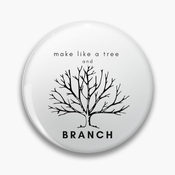 Item preview, Make Like A Tree And Branch designed and sold by ami.creations.