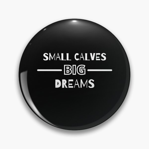 Item preview, small calves big dreams motivation designed and sold by PrintLess-77.