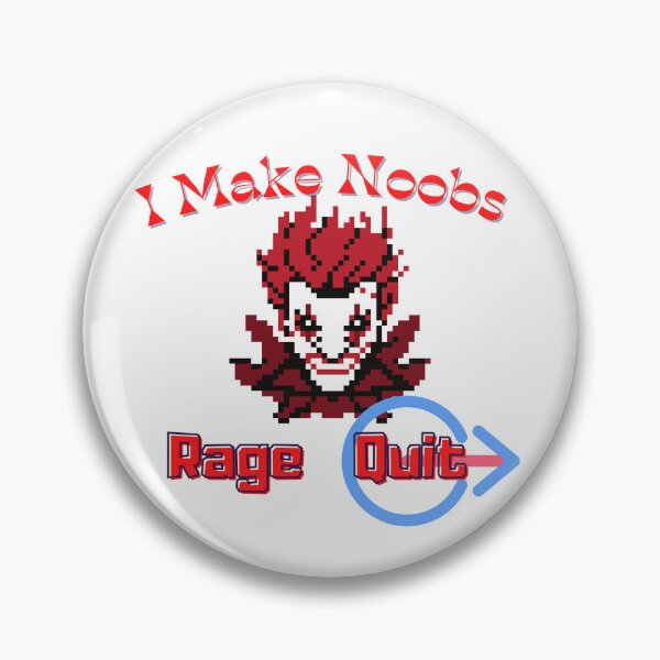 Item preview, Make Noob Rage Quit designed and sold by HdanRDesign.