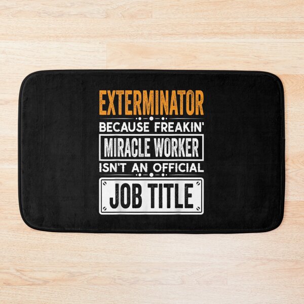 Item preview, exterminator Because Freaking Miracle Worker Isn’t an Official Job Title, exterminator Christmas Fathers Day shirt designed and sold by xlnv.