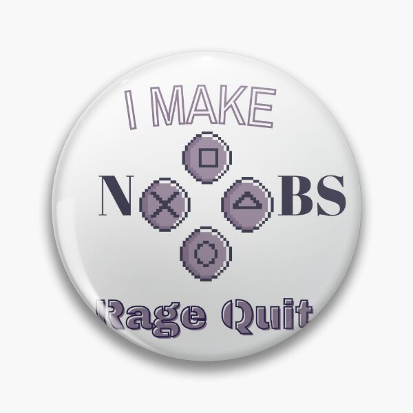Item preview, Make Noob Rage Quit designed and sold by HdanRDesign.