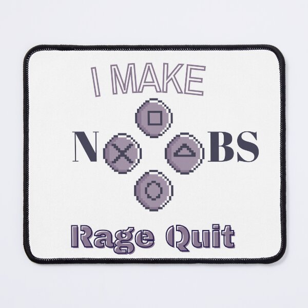 Item preview, Make Noob Rage Quit designed and sold by HdanRDesign.