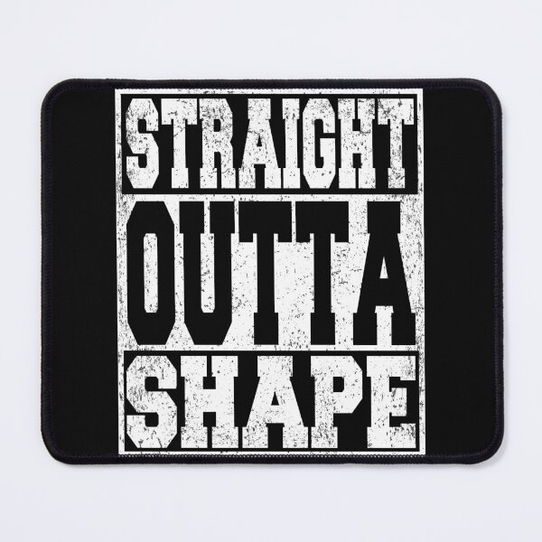 Item preview, Straight Outta Shape, Fitness Workout designed and sold by ARTZ84.