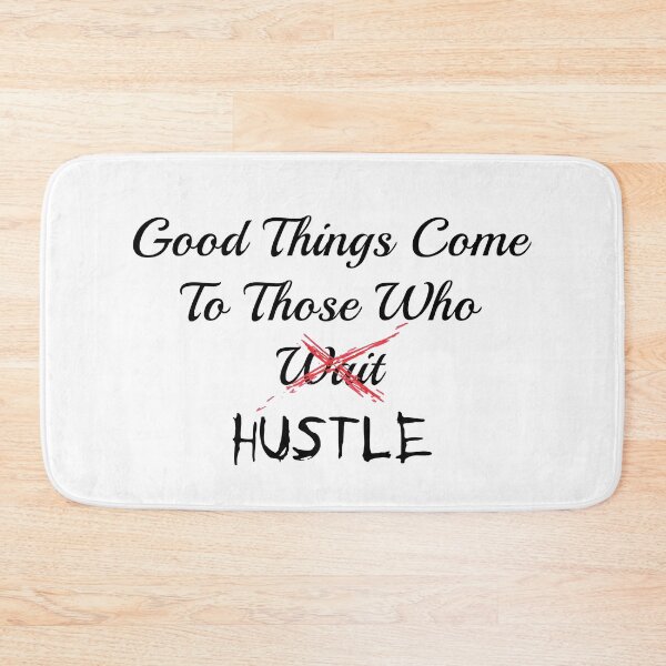 Item preview, Good Things Come To Those Who HUSTLE designed and sold by SyPhelan.