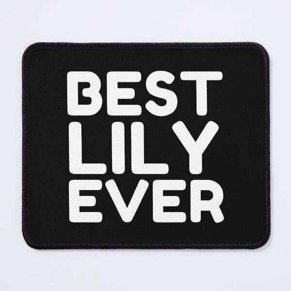 Item preview, Best Lily Ever designed and sold by MrTsTshirts.