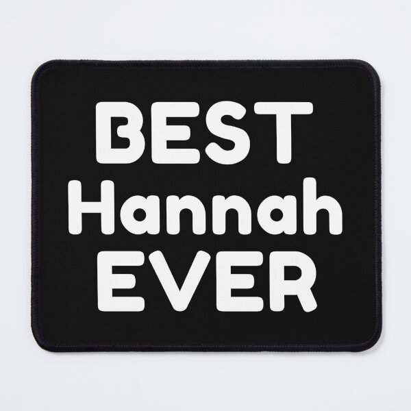 Item preview, Best Hannah Ever designed and sold by MrTsTshirts.