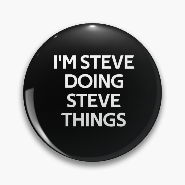 Item preview, I'M STEVE DOING STEVE THINGS designed and sold by rachidhaz.