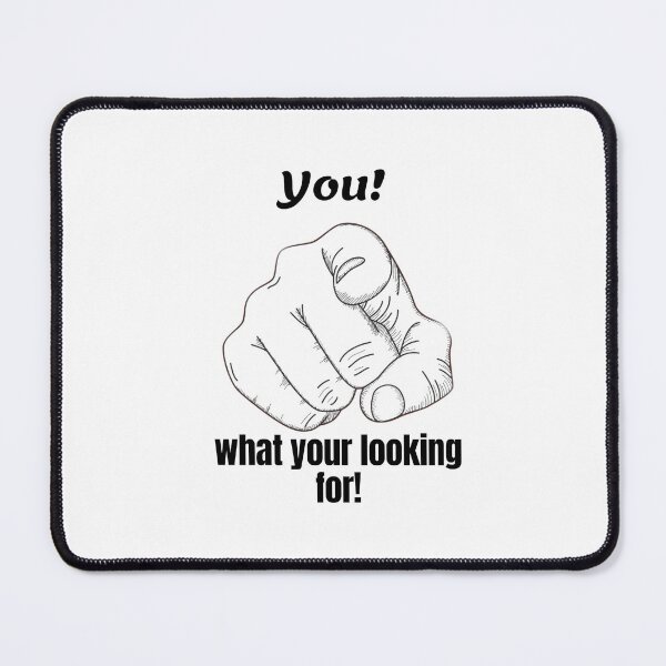 Item preview, You! What your looking for! designed and sold by RachodShop.