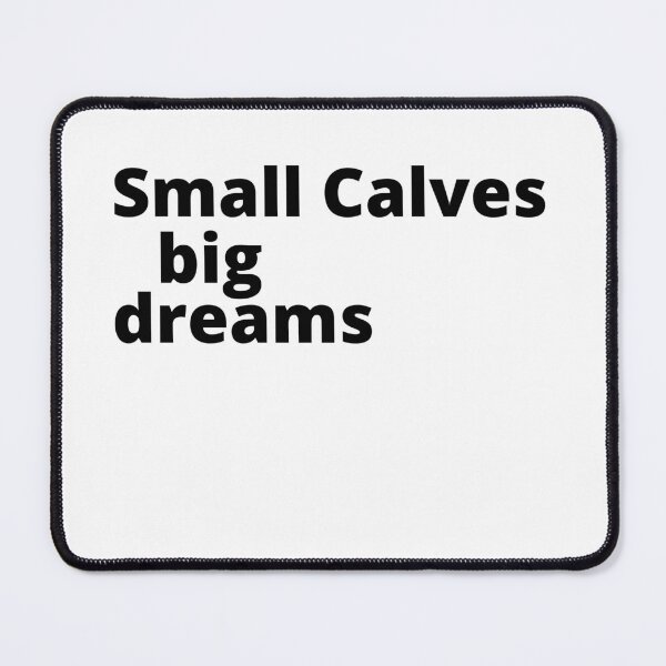 Item preview, simple small calves big dreams  designed and sold by PrintLess-77.
