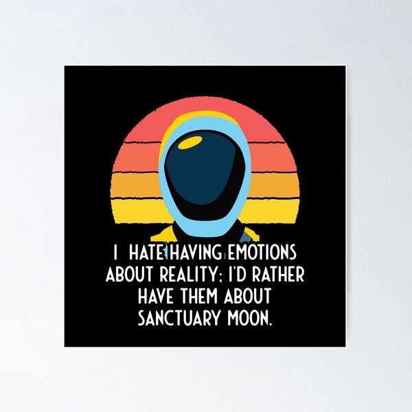 Item preview, Murderbot Would Rather Have Emotions About Sanctuary Moon designed and sold by jutulen.