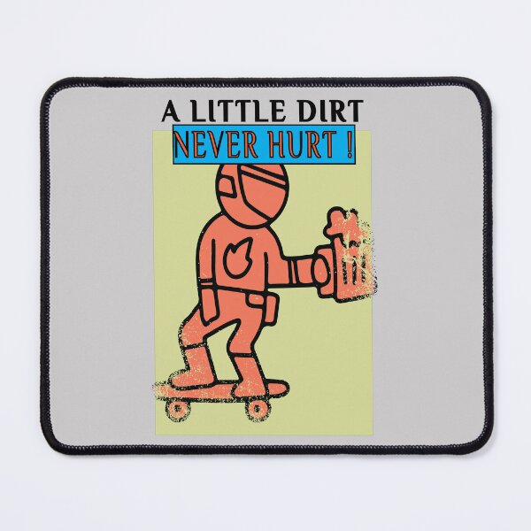 Item preview, A Little Dirt Never Hurt designed and sold by SydneyLoving.