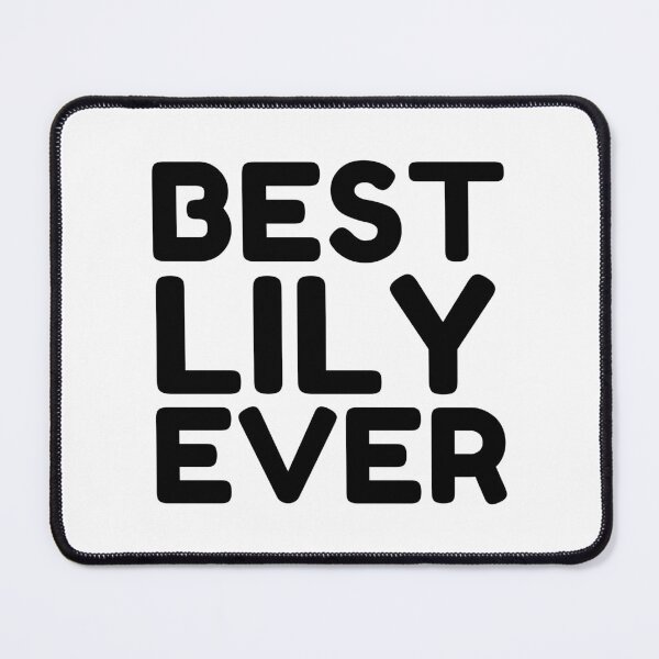 Item preview, Best Lily Ever designed and sold by MrTsTshirts.