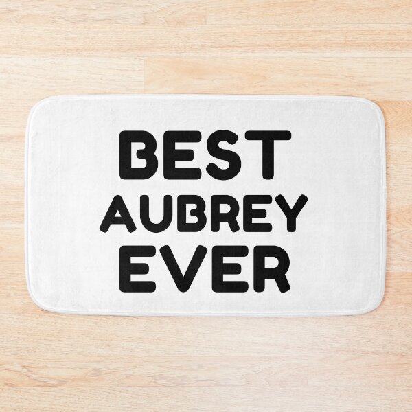 Item preview, Best Aubrey Ever designed and sold by MrTsTshirts.
